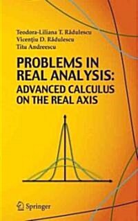 Problems in Real Analysis: Advanced Calculus on the Real Axis (Paperback)