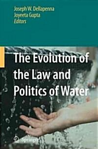 The Evolution of the Law and Politics of Water (Hardcover)