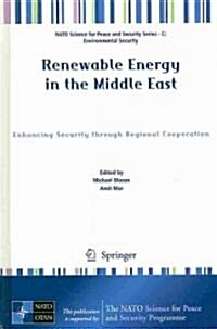 Renewable Energy in the Middle East: Enhancing Security Through Regional Cooperation (Hardcover)