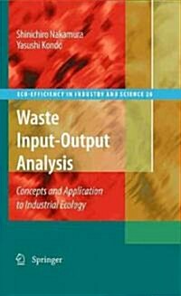 Waste Input-Output Analysis: Concepts and Application to Industrial Ecology (Hardcover)