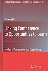 Linking Competence to Opportunities to Learn: Models of Competence and Data Mining (Hardcover)