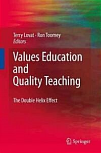 Values Education and Quality Teaching: The Double Helix Effect (Hardcover)