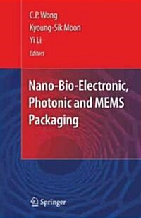 Nano-Bio- Electronic, Photonic and MEMS Packaging (Hardcover)