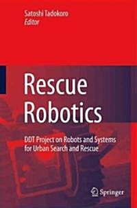 Rescue Robotics : DDT Project on Robots and Systems for Urban Search and Rescue (Hardcover)