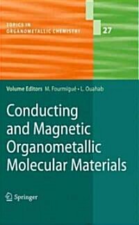 Conducting and Magnetic Organometallic Molecular Materials (Hardcover, 2009)