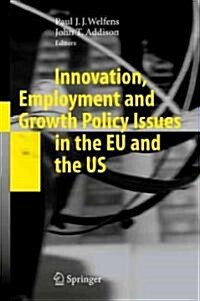 Innovation, Employment and Growth Policy Issues in the EU and the US (Hardcover)