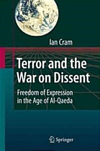 Terror and the War on Dissent: Freedom of Expression in the Age of Al-Qaeda (Hardcover)