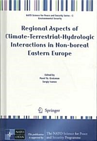 Regional Aspects of Climate-Terrestrial-Hydrologic Interactions in Non-boreal Eastern Europe (Hardcover)