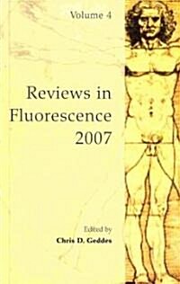 Reviews in Fluorescence 2007, Volume 4 (Hardcover)