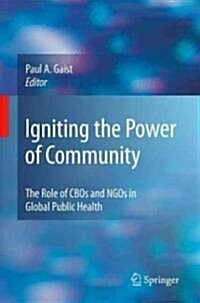 Igniting the Power of Community: The Role of CBOs and NGOs in Global Public Health (Hardcover)