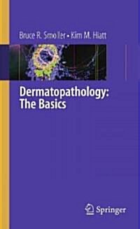 Dermatopathology: The Basics (Paperback)