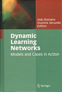 Dynamic Learning Networks: Models and Cases in Action (Hardcover, 2009)