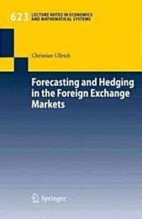 Forecasting and Hedging in the Foreign Exchange Markets (Paperback)