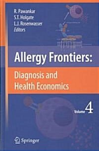 Allergy Frontiers: Diagnosis and Health Economics (Hardcover, 2009)