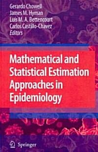 Mathematical and Statistical Estimation Approaches in Epidemiology (Hardcover)
