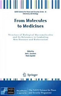 From Molecules to Medicines: Structure of Biological Macromolecules and Its Relevance in Combating New Diseases and Bioterrorism (Hardcover)