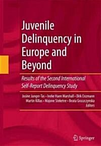 Juvenile Delinquency in Europe and Beyond: Results of the Second International Self-Report Delinquency Study (Hardcover)