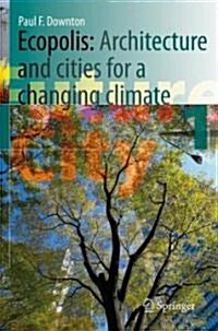 Ecopolis: Architecture and Cities for a Changing Climate (Paperback)