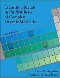 Transition Metals in the Synthesis of Complex Organic Molecules, 3rd Edition (Hardcover, 3)