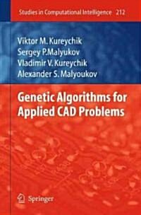 Genetic Algorithms for Applied CAD Problems (Hardcover)