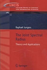 The Joint Spectral Radius: Theory and Applications (Paperback, 2009)