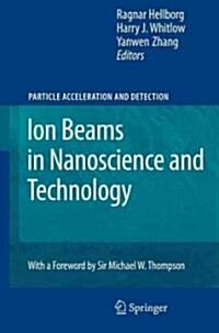 Ion Beams in Nanoscience and Technology (Hardcover)