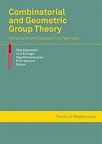 Combinatorial and Geometric Group Theory: Dortmund and Ottawa-Montreal Conferences (Hardcover, 2010)