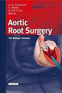 Aortic Root Surgery: The Biological Solution (Hardcover)