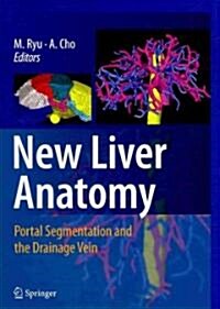 New Liver Anatomy: Portal Segmentation and the Drainage Vein (Hardcover)