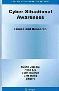 Cyber Situational Awareness: Issues and Research (Hardcover, 2010)