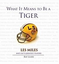 What It Means to Be a Tiger (Hardcover)