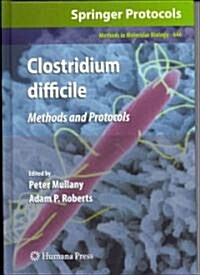 Clostridium Difficile: Methods and Protocols (Hardcover, 2010)