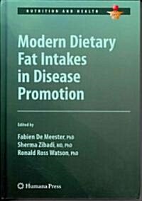 Modern Dietary Fat Intakes in Disease Promotion (Hardcover, 2010)