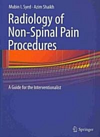 Radiology of Non-Spinal Pain Procedures: A Guide for the Interventionalist (Paperback)
