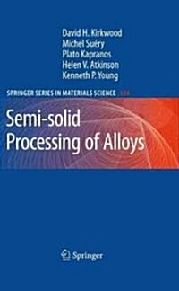 Semi-Solid Processing of Alloys (Hardcover, 2010)