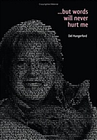 ...But Words Will Never Hurt Me (Hardcover)