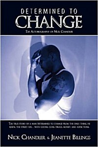 Determined to Change: The Autobiography of Nick Chandler (Paperback)