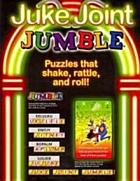 Juke Joint Jumble(r): Puzzles That Shake, Rattle, and Roll! (Paperback)