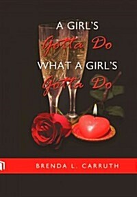A Girls Gotta Do What a Girls Gotta Do (Paperback)
