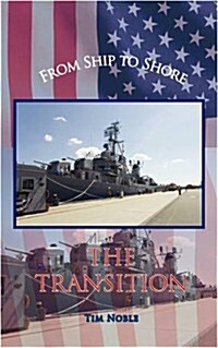 From Ship to Shore - The Transition (Paperback)