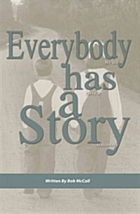Everybody Has a Story: We All Have a Testimony (Paperback)