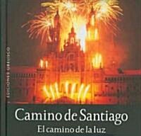 Camino de Santiago: El Camino de la Luz (Hardcover)