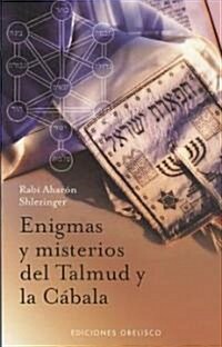 Enigmas y Misterios del Talmud y la Cabala (Paperback)