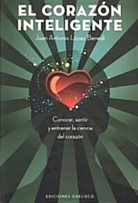 Corazon Inteligente, El (Paperback)