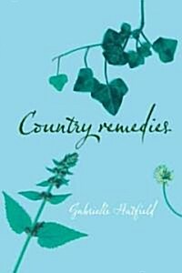Country Remedies : Traditional East Anglian Plant Remedies in the Twentieth Century (Paperback)