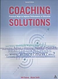 Coaching Solutions : Practical Ways to Improve Performance in Education (Paperback, 2 Revised edition)
