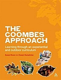 The Coombes Approach : Learning Through an Experiential and Outdoor Curriculum (Hardcover)