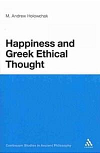 Happiness and Greek Ethical Thought (Paperback)