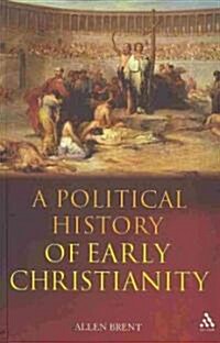 A Political History of Early Christianity (Paperback)