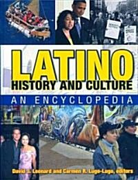Latino History and Culture : An Encyclopedia (Multiple-component retail product)